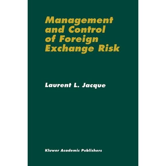Management and Control of Foreign Exchange Risk, (Paperback)