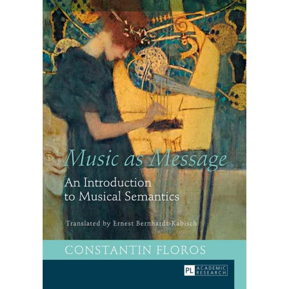Music as Message: An Introduction to Musical Semantics (Hardcover)
