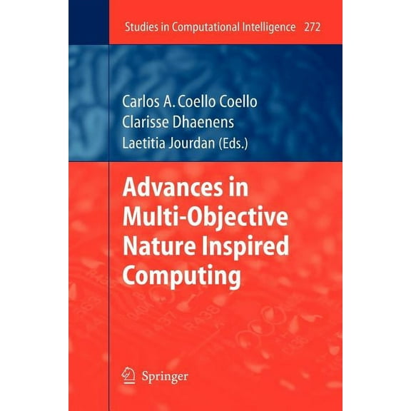 Studies in Computational Intelligence Advances in Multi-Objective Nature Inspired Computing, Book 272, (Paperback)