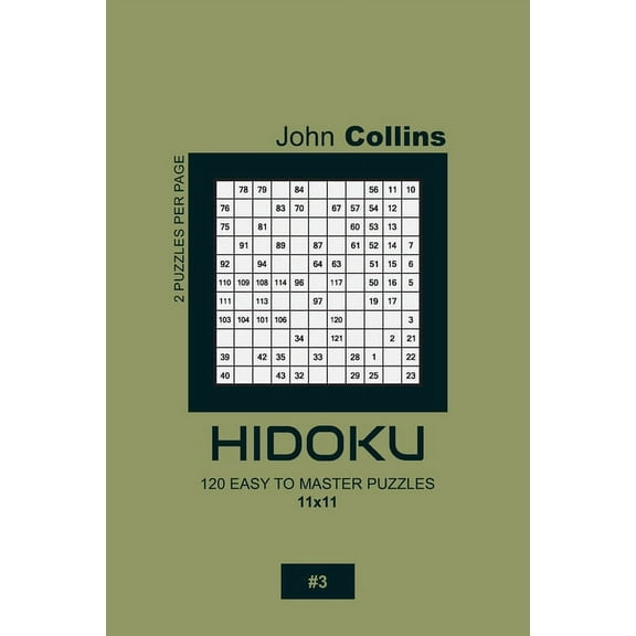 Hidoku Puzzle Book 11x11: Hidoku - 120 Easy To Master Puzzles 11x11 - 3 (Paperback)