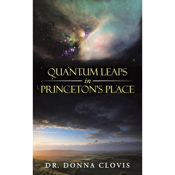 Quantum Leaps in Princeton's Place, (Paperback)