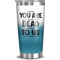 Neweleven Sarcastic Gifts – You Are Dead to Us Funny 20oz White Blue Tumbler, Birthday Christmas Gift for Friends Family