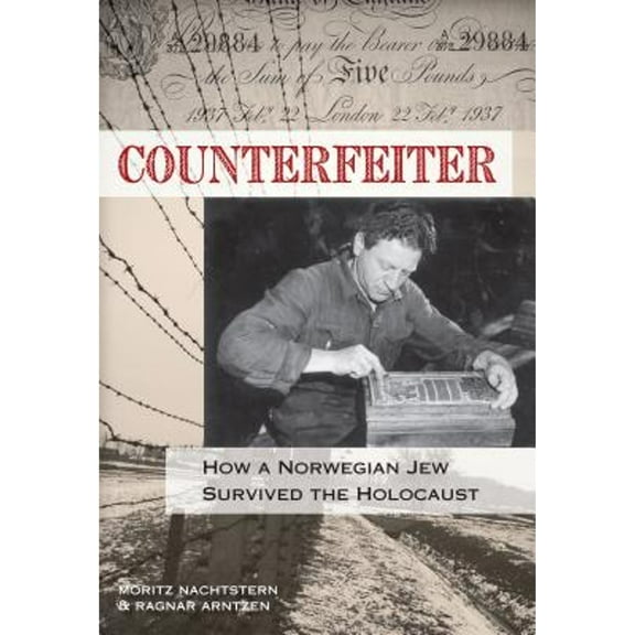 Counterfeiter : How A Norwegian Jew Survived The Holocaust (Paperback)