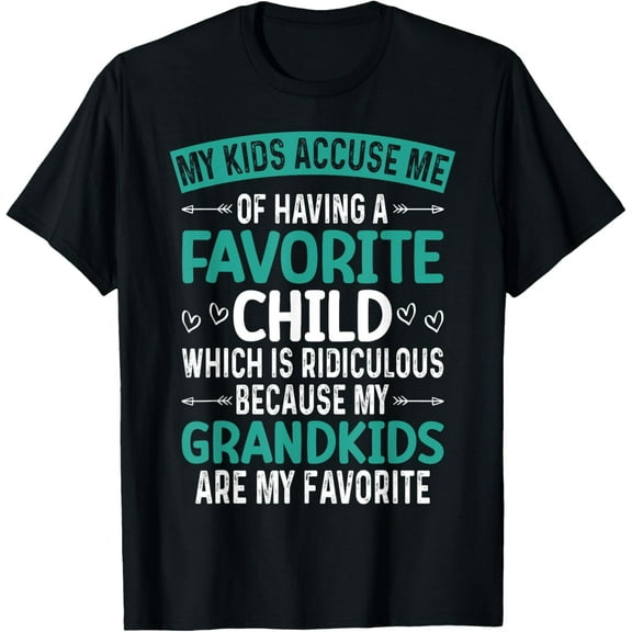 My Kids Accuse Me Of Having A Favorite Child Grandkids Funny T-Shirt
