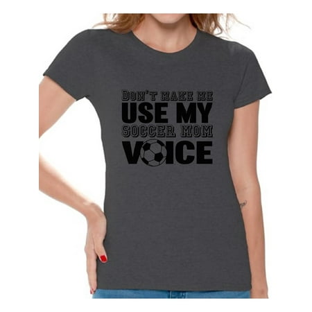 Soccer Mom Cap Awkward Styles Women's Don't Make Me Use My Soccer Mom Voice Graphic T-shirt Tops Black Sport Moms ()