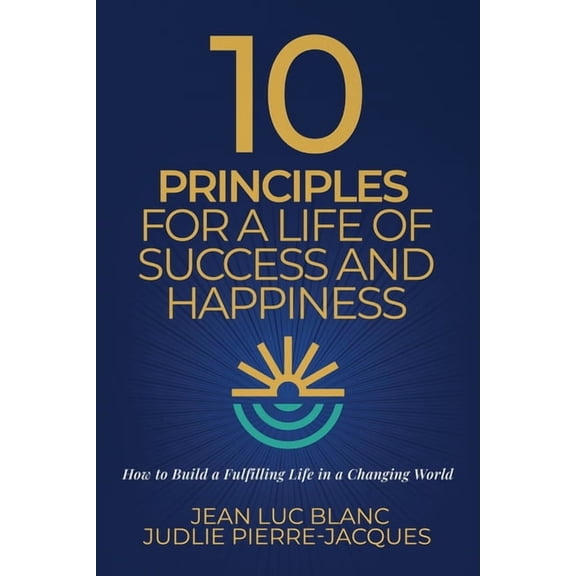 10 Principles for a Life of Success and Happiness, (Paperback)