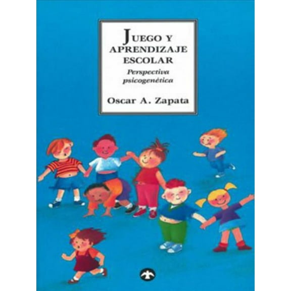 Juego y aprendizaje escolar : Perspectiva psicogenética (Paperback)