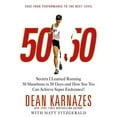 thumbnail image 1 of 50/50: Secrets I Learned Running 50 Marathons in 50 Days -- And How You Too Can Achieve Super Endurance!, 1 of 1