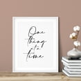 thumbnail image 3 of Designs ByLITA One Thing At A Time 5 x 7 UNFRAMED Print Inspirational Wall Art, 3 of 3