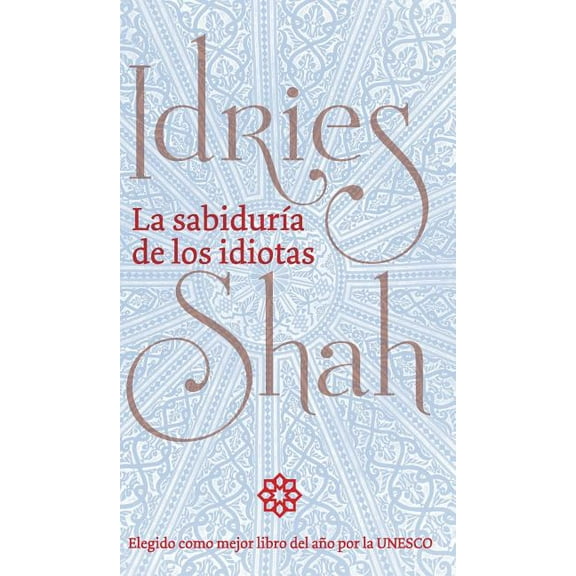 La sabiduría de los idiotas (Hardcover)