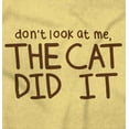 thumbnail image 2 of Dont Look At Me The Cat Did It Toddler Boy Girl T Shirt Infant Toddler Brisco Brands 12M, 2 of 6