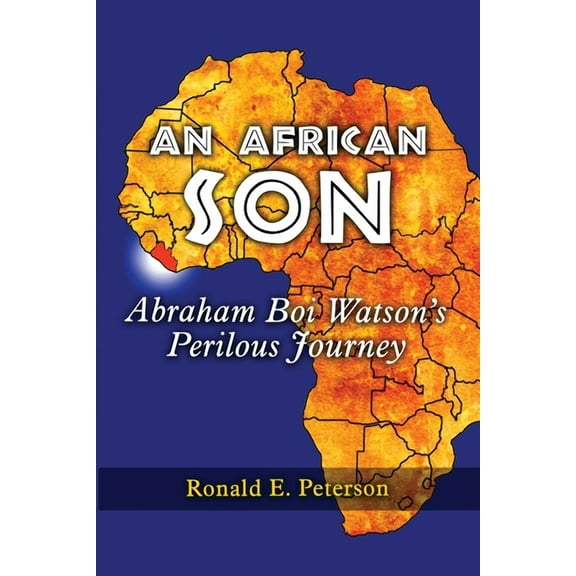 An African Son: Abraham Boi Watson's Perilous Journey, (Paperback)