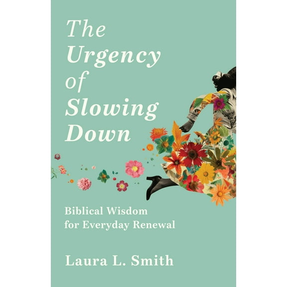 Pre-Owned The Urgency of Slowing Down: Biblical Wisdom for Everyday Renewal (Paperback) 1640703659 9781640703650