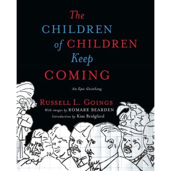 Children of Children Keep Coming: An Epic Griotsong, (Paperback)
