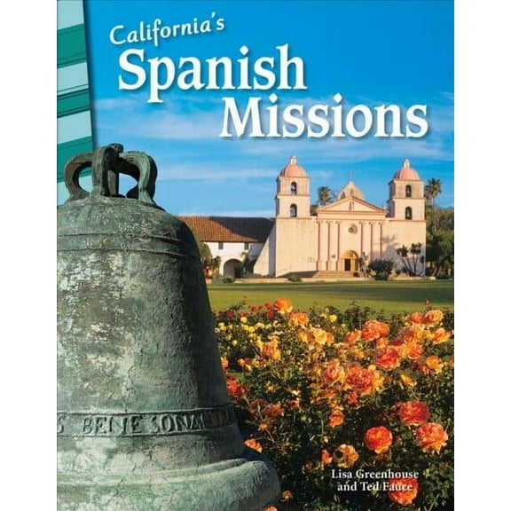 Social Studies: Informational Text: California's Spanish Missions (Paperback)
