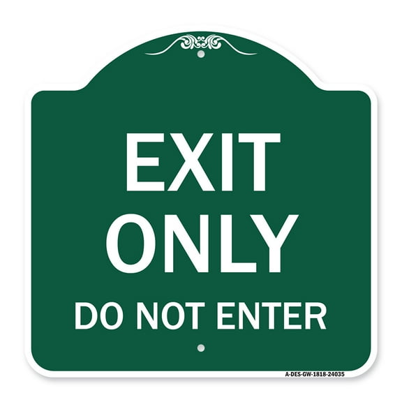 SignMission A-DES-GW-1818-24035 18 x 18 in. Designer Series Sign - Exit Only Do Not Enter, Green & White