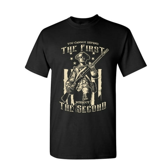 Tee Hunt You Can't Defend The First Without The Second T-Shirt Militia 2a Shirt