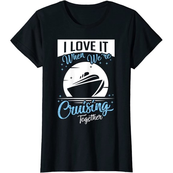 Cruising Vacation Cruise Ship Gift T-Shirt Women Tops