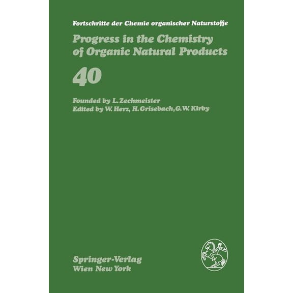 Fortschritte Der Chemie Organischer Natu Fortschritte Der Chemie Organischer Naturstoffe / Progress in the Chemistry of Organic Natural Products, Book 40, (Paperback)