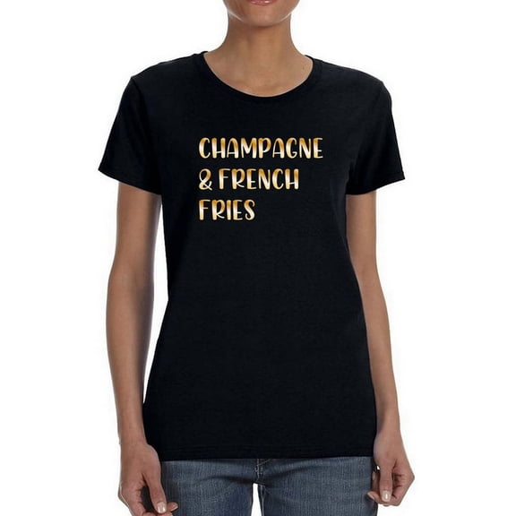 Champagne And French Fries T-Shirt Women -Smartprints Designs, Female Large