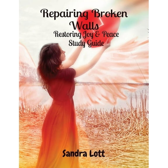 Repairing Broken Walls: Restoring Joy & Peace Study Guide, (Paperback)