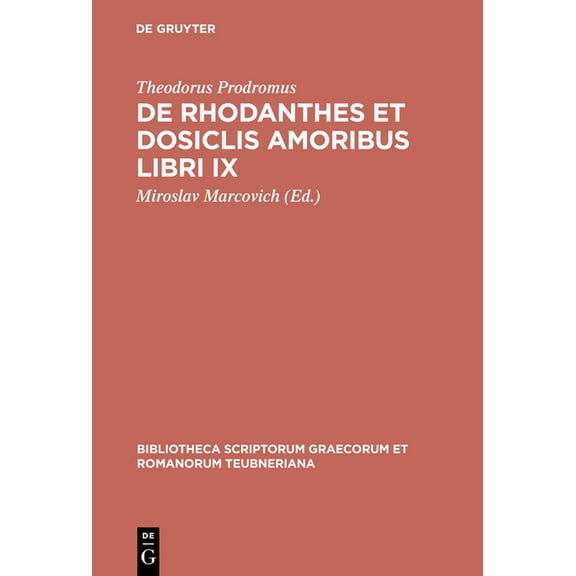 Bibliotheca Scriptorum Graecorum Et Roma de Rhodanthes Et Dosiclis Amoribus Libri IX, Book 1703, (Hardcover)