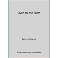 thumbnail image 1 of Pre-Owned Over on the Farm (Paperback) 1584695498 9781584695493, 1 of 1