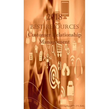 2018 Best Resources for Customer Relationship Management - (Best Customer Relationship Companies)