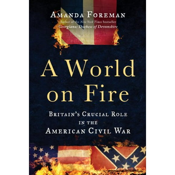 A World on Fire : Britain's Crucial Role in the American Civil War 9780375504945 Used / Pre-owned