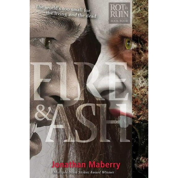 Rot & Ruin Fire & Ash, Book 4, (Paperback)