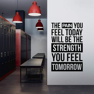 Motivational Gym Wall Decal Quote - "The Pain You Feel Today Will Be the Strength You Feel Tomorrow"