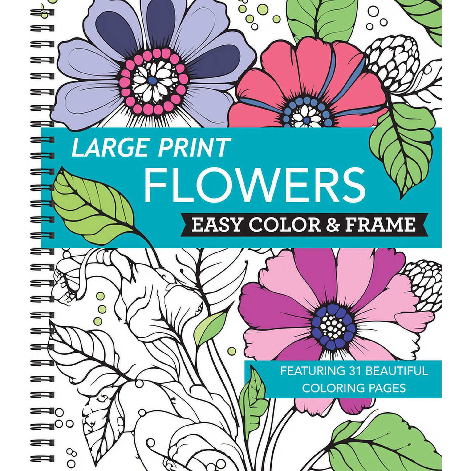 Color & Frame Large Print Easy Color & Frame - Flowers (Stress Free Coloring Book), (Spiral-Bound)