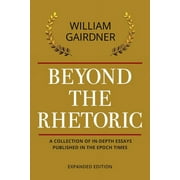Beyond the Rhetoric: Expanded Edition -- William Gairdner