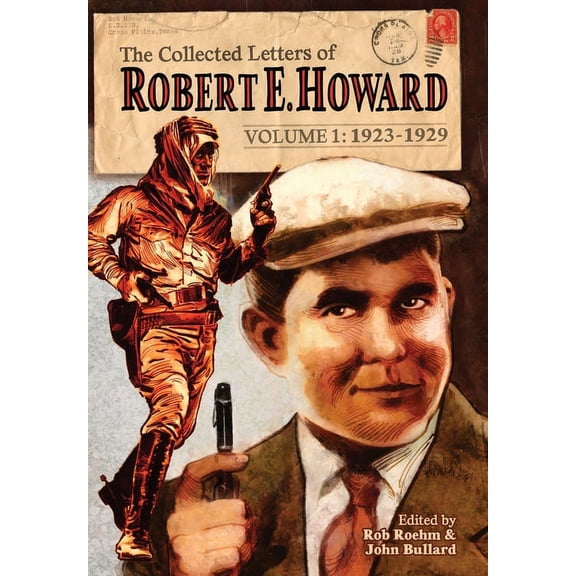 The Collected Letters of Robert E. Howar The Collected Letters of Robert E. Howard, Volume 1, Book 2, (Hardcover)
