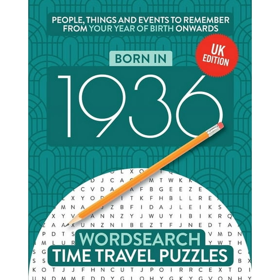 Time Travel Wordsearch Born in 1936: Your Life in Wordsearch Puzzles, Book 2, (Paperback)