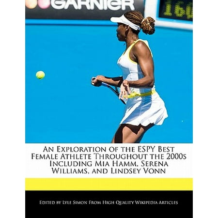 Mia Hamm Nike An Exploration of the Espy Best Female Athlete Throughout the 2000s Including Mia Hamm, Serena Williams, and Lindsey Vonn ()