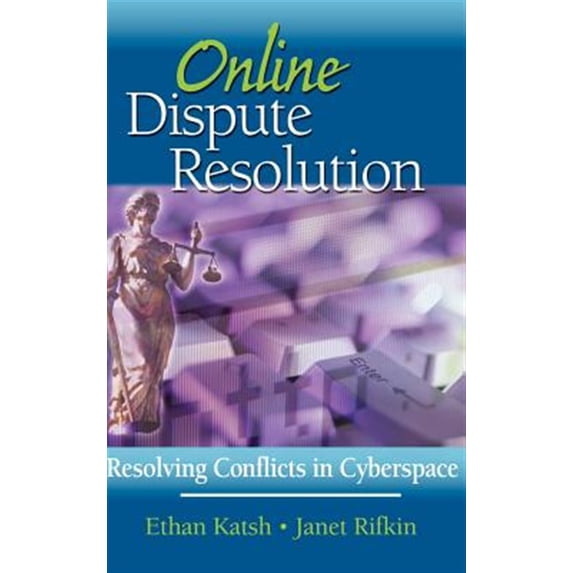Pre-Owned Online Dispute Resolution: Resolving Conflicts in Cyberspace Hardcover