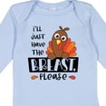 thumbnail image 4 of Inktastic I'll Just Have the Breast, Please Cute Turkey Boys or Girls Long Sleeve Baby Bodysuit, 4 of 5