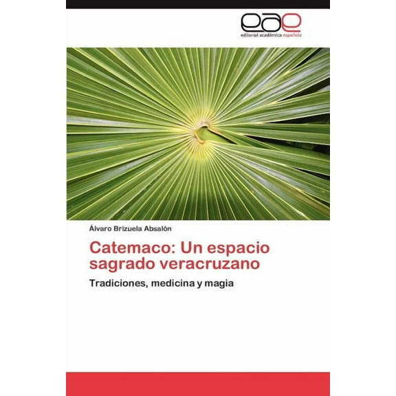 Catemaco: Un Espacio Sagrado Veracruzano (Paperback)