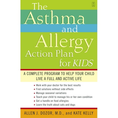 - The Asthma and Allergy Action Plan for Kids : A Complete Program to Help Your Child Live a Full and Active Life