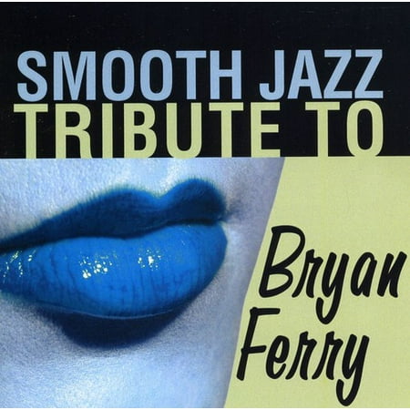 Smooth Jazz Tribute to Bryan Ferry (CD)