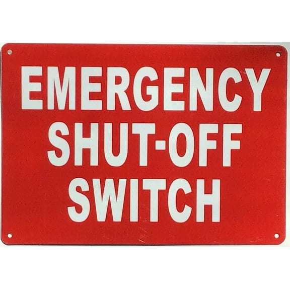 EMERGENCY SHUT OFF SWITCH SIGN (7x10,Red,Aluminum) -ref21422