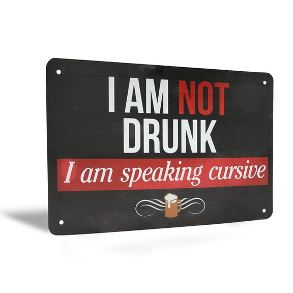 I'm Not Drunk I'm Speaking Cursive Funny Tin Metal Sign Dorm Room Decor Wall Art