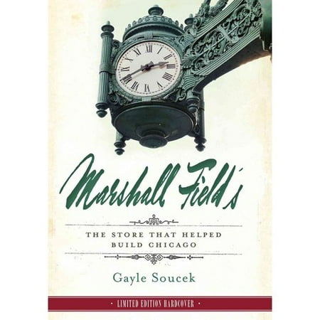Marshall Field's: The Store That Helped Build Chicago