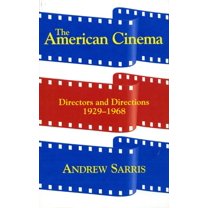 The American Cinema: Directors and Directions 1929-1968, (Paperback)