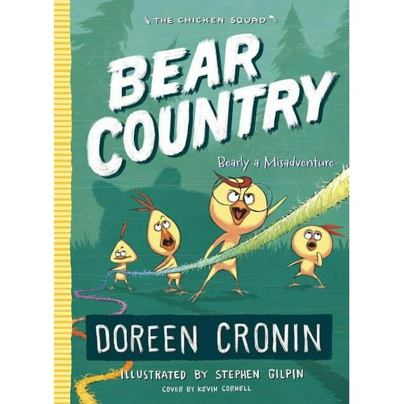 Chicken Squad Bear Country: Bearly a Misadventure, Book 6, (Paperback)