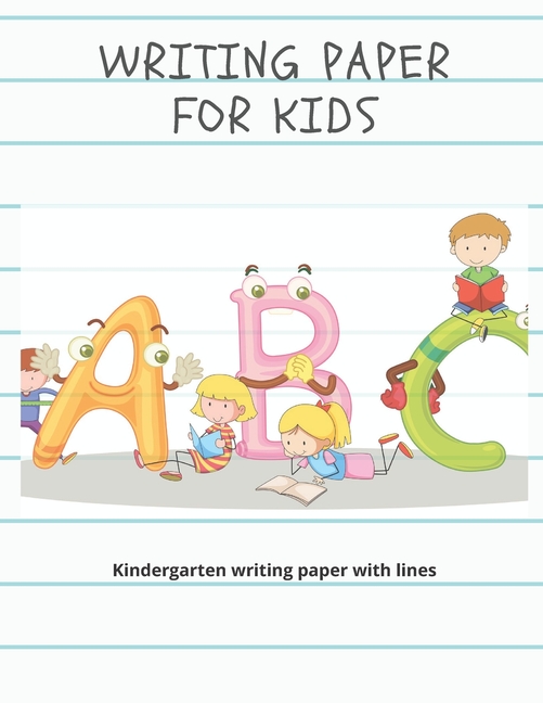 Kindergarten writing paper with lines for ABC kids: 120 pages 8