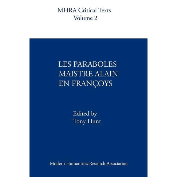 Critical Texts 2 2 Les Paraboles Maistre Alain En Franoys, (Paperback)