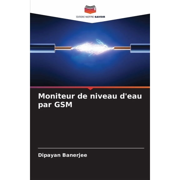 Moniteur de niveau d'eau par GSM, (Paperback)