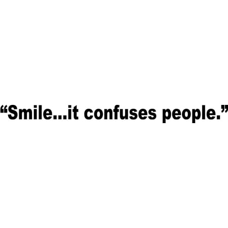 Do It Yourself Wall Decal Sticker Smile It Confuses People Quote Car Bumper Home Decor 2×20